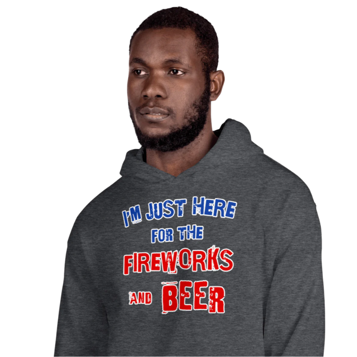 Man wearing "I'm Just Here for the Fireworks and Beer" hoodie in dark gray, perfect for cooler evenings and cozy comfort.