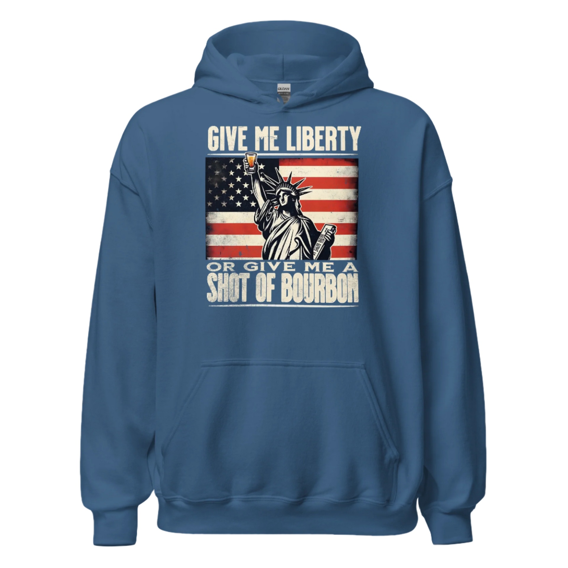 Hoodie with Give Me Liberty or Give Me a Shot of Bourbon text, Statue of Liberty holding a shot glass, and distressed American flag background. Perfect for 4th of July.