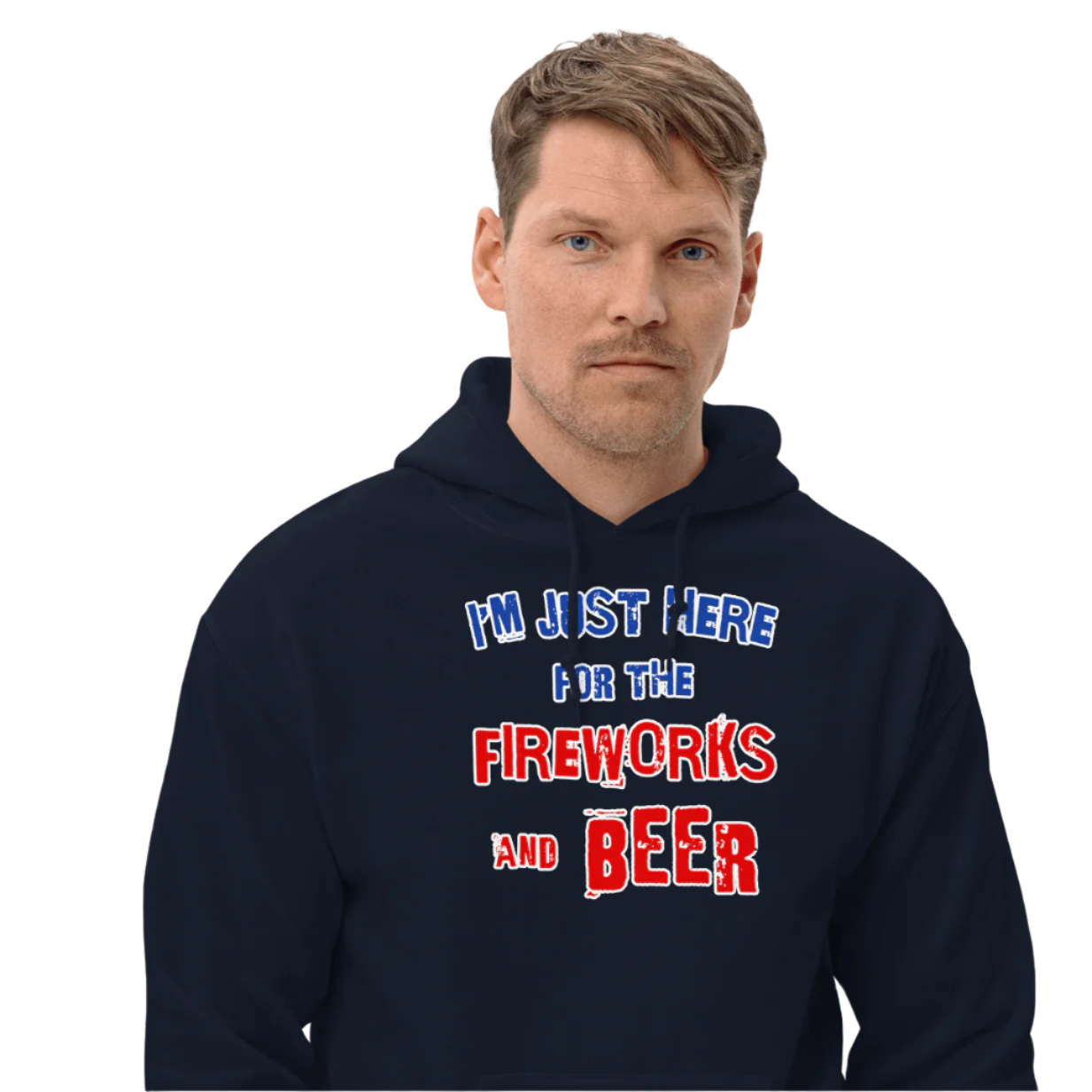 Man wearing a cozy navy blue hoodie with "I'm Just Here for the Fireworks and Beer" text, perfect for cooler evenings.