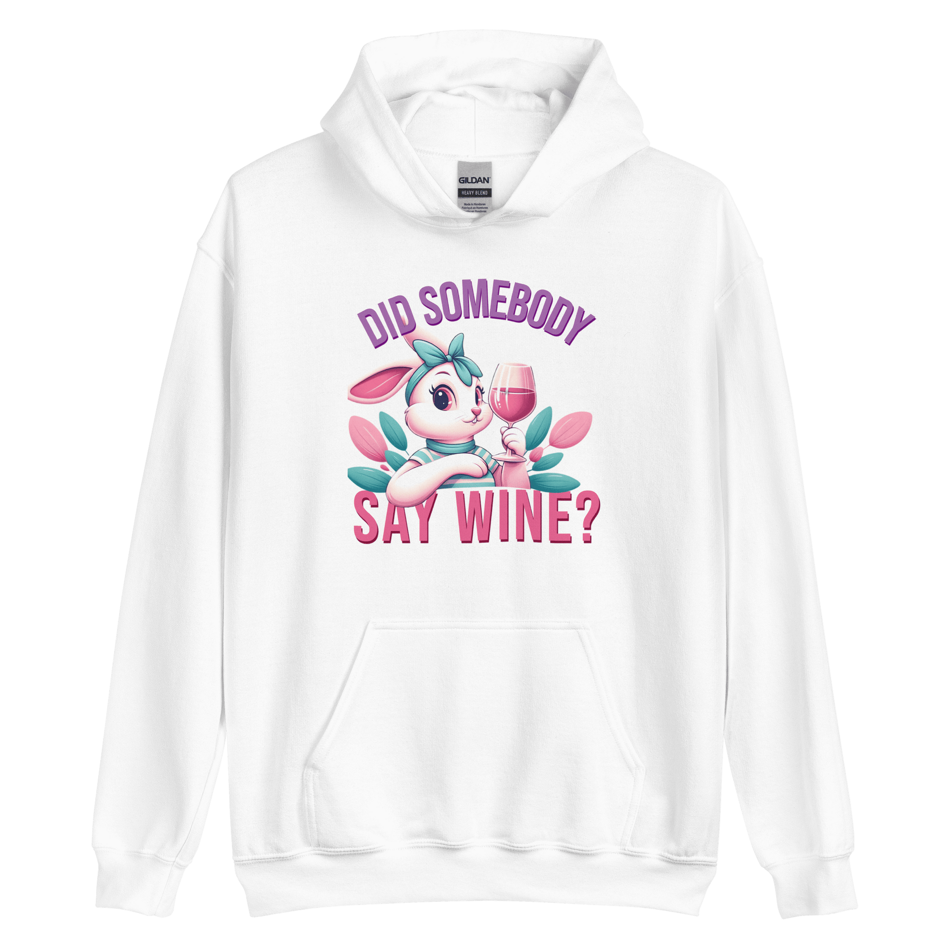 Did Somebody Say Wine Hoodie