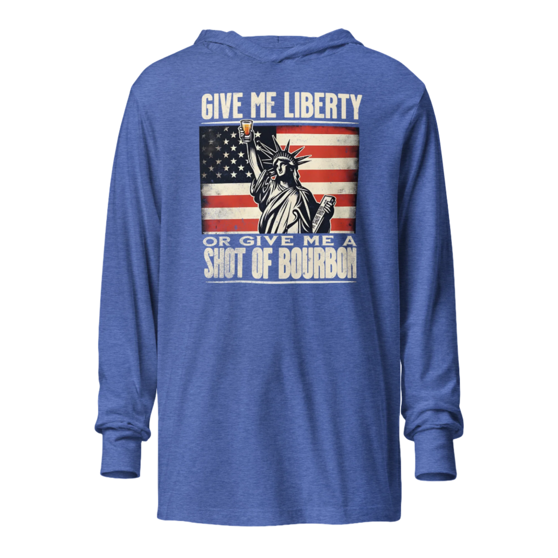 Lightweight hoodie with Give Me Liberty or Give Me a Shot of Bourbon text, Statue of Liberty holding a shot glass, and distressed American flag background. Perfect for 4th of July.