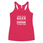 I Work to Buy Beer Tank - Women's Racerback | Soft & Edgy DRINKING,New,RACERBACK TANK,SPRING BREAK,WOMENS