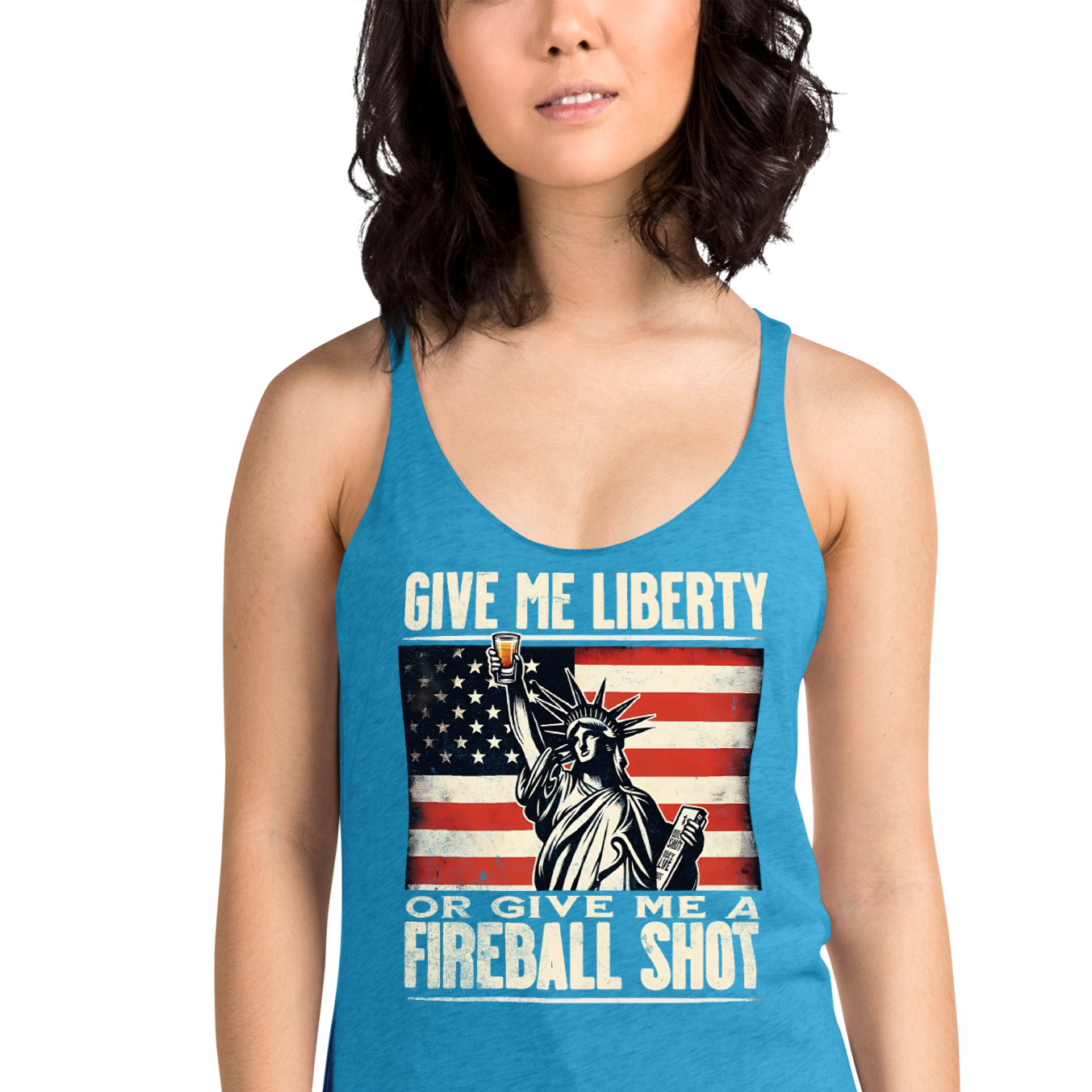Racerback tank with Give Me Liberty or Give Me a Fireball Shot text, Statue of Liberty holding a shot glass, and distressed American flag background. Perfect for 4th of July.