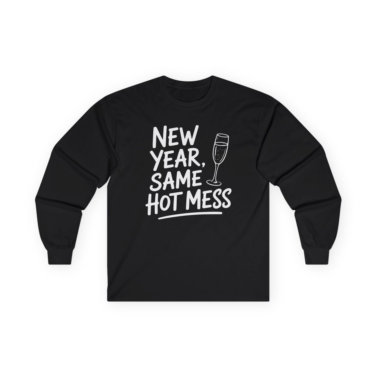 New Year, Same Hot Mess - Funny New Year's Eve Long Sleeve - Unisex (Men's & Women's)