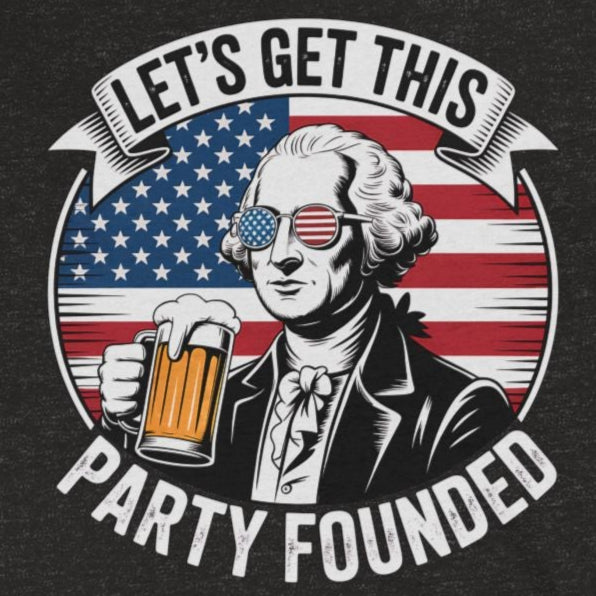 4th of July –  Lets Get This Party Founded – Patriotic Soft Midweight Hoodie