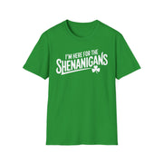 green t-shirt with the phrase "I'm here for the shenanigans" funny st patricks day design