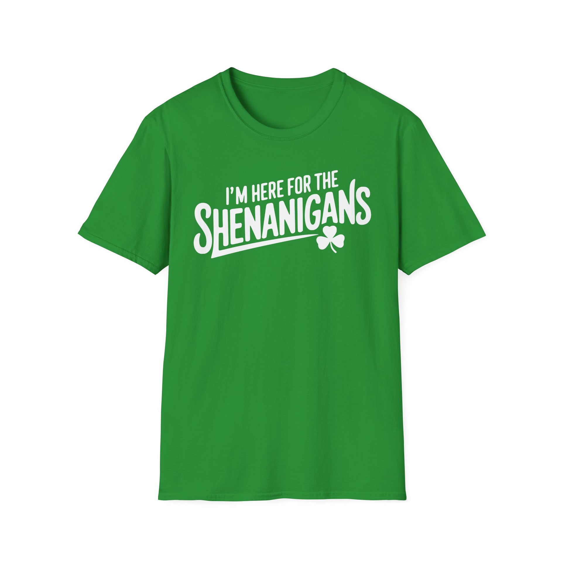 green t-shirt with the phrase "I'm here for the shenanigans" funny st patricks day design