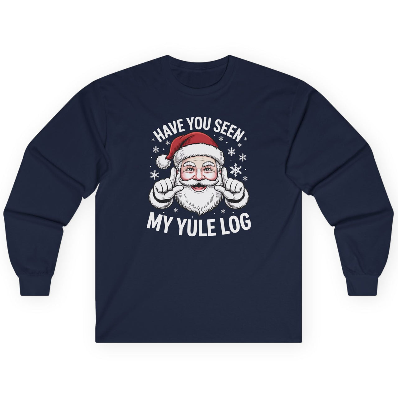 Navy blue long-sleeve shirt with Santa Claus graphic and text have you seen my yule log funny christmas shirt