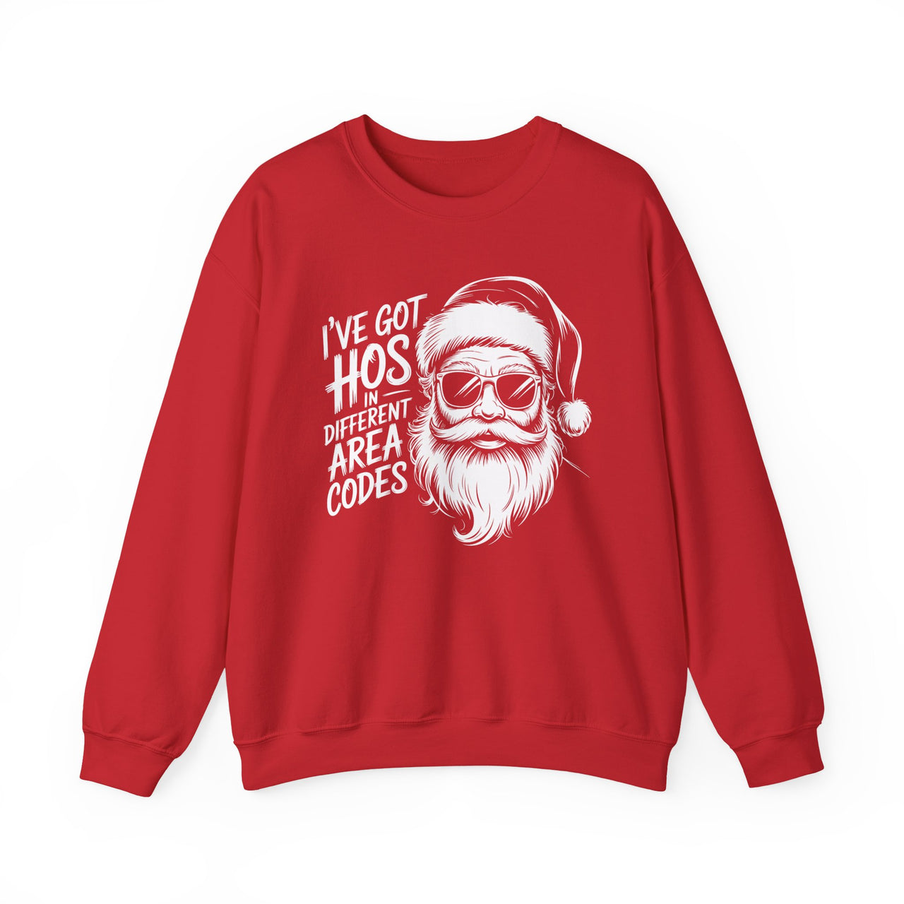 I’ve Got Hos in Different Area Codes – Funny Santa Christmas Sweatshirt
