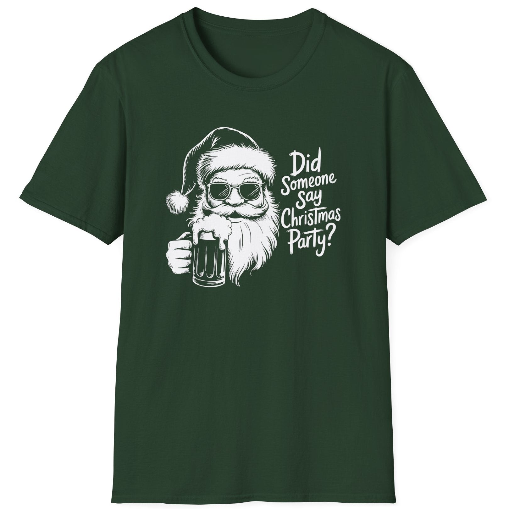 Funny Christmas Drinking Humor Short Sleeve Shirt with a Santa drinking a mug of Beer and the text "Did Someone Say Christmas Party" - Forest Green