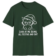 Funny Christmas Humor Short Sleeve Shirt with a grumpy cat wearing a santa hat and the text "Look at me being all Festive and Shit" - Forest Green