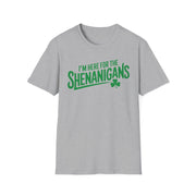 gray t-shirt with the phrase "I'm here for the shenanigans" funny st patricks day design