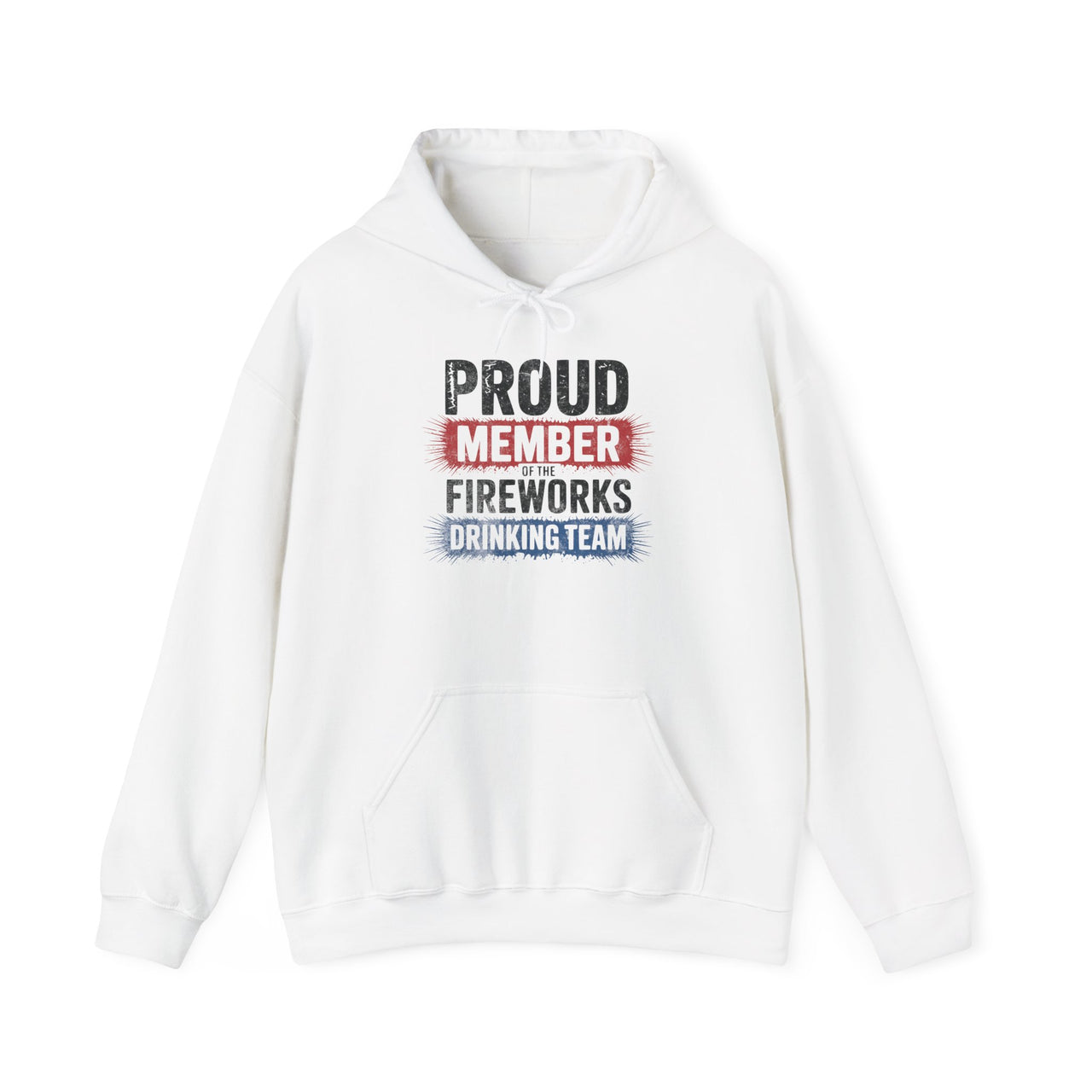 4th of July – Proud Member of the Fireworks Drinking Team – Patriotic Soft Midweight Hoodie