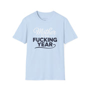 a light blue premium soft-style t-shirt with the phrase mother of the f-ing year funny mother's day, mom life design