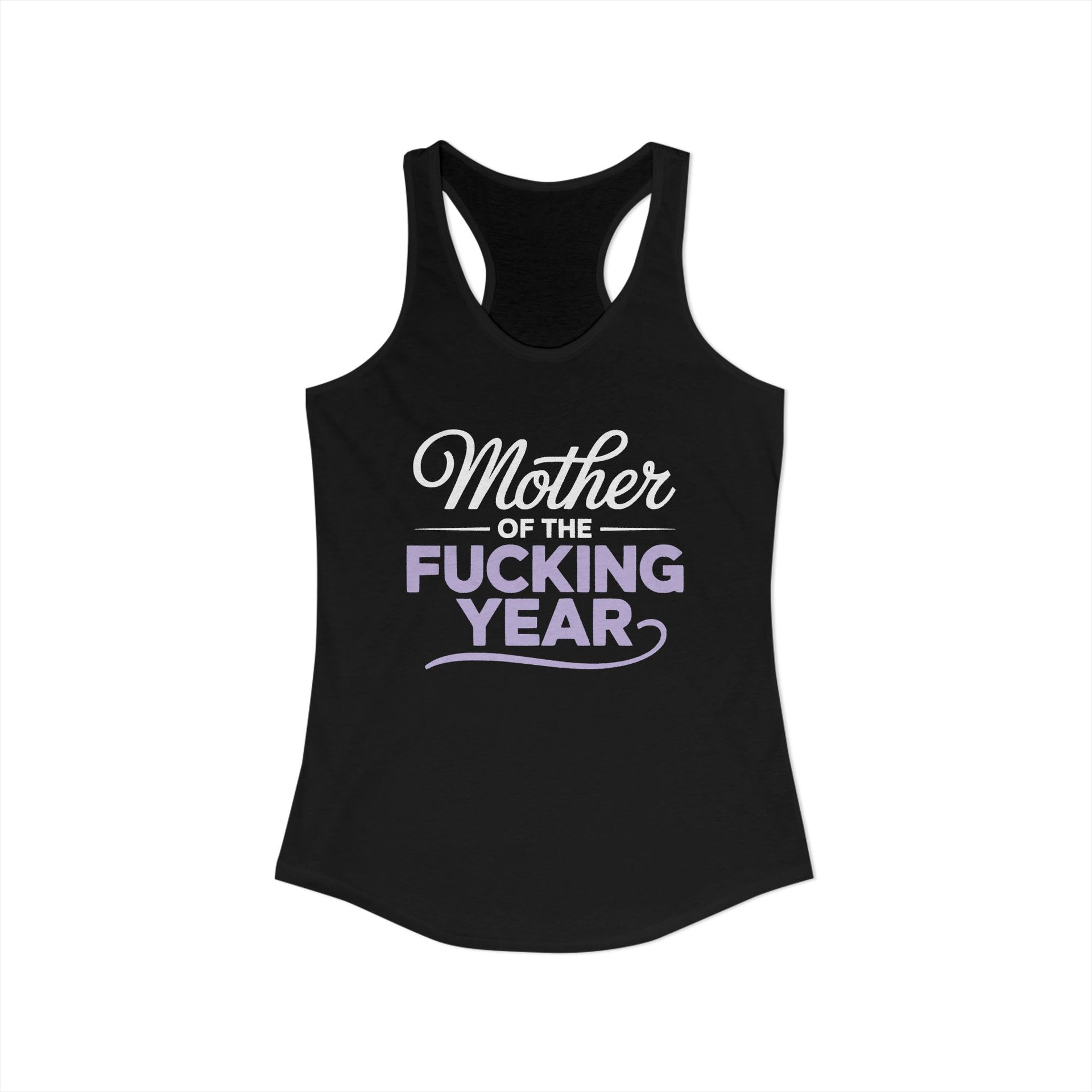 a black tank top with the phrase Mother of the F-ing year funny mother's day, mom life design