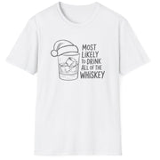 Funny Christmas Drinking Humor Short Sleeve Shirt with a whiskey glass with a santa hat and the text "Most Likely to Drink All of the Whiskey" - White