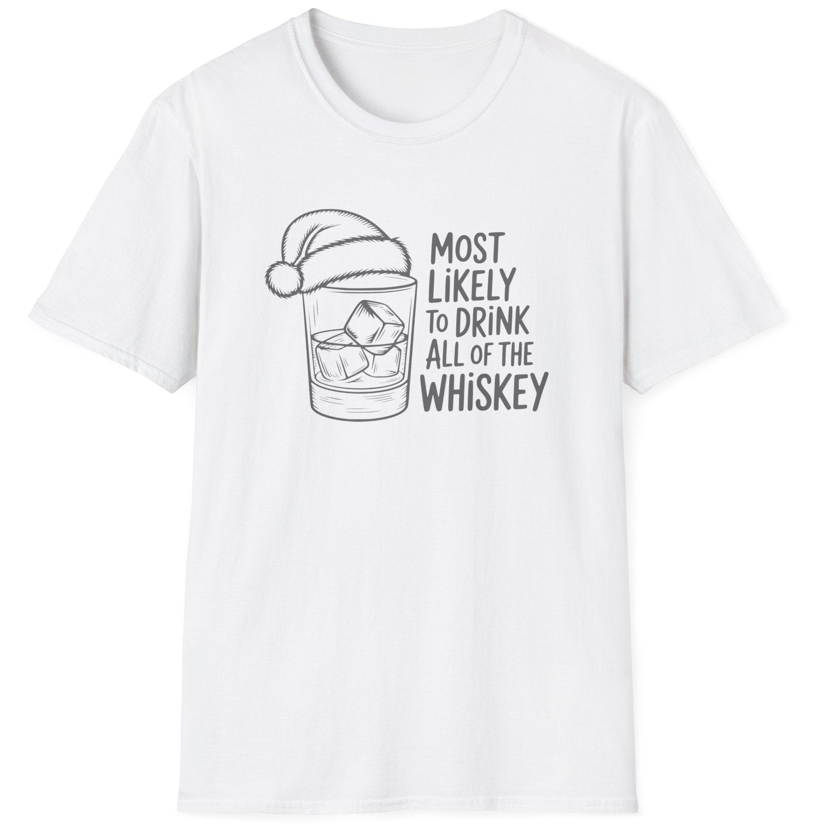 Funny Christmas Drinking Humor Short Sleeve Shirt with a whiskey glass with a santa hat and the text "Most Likely to Drink All of the Whiskey" - White