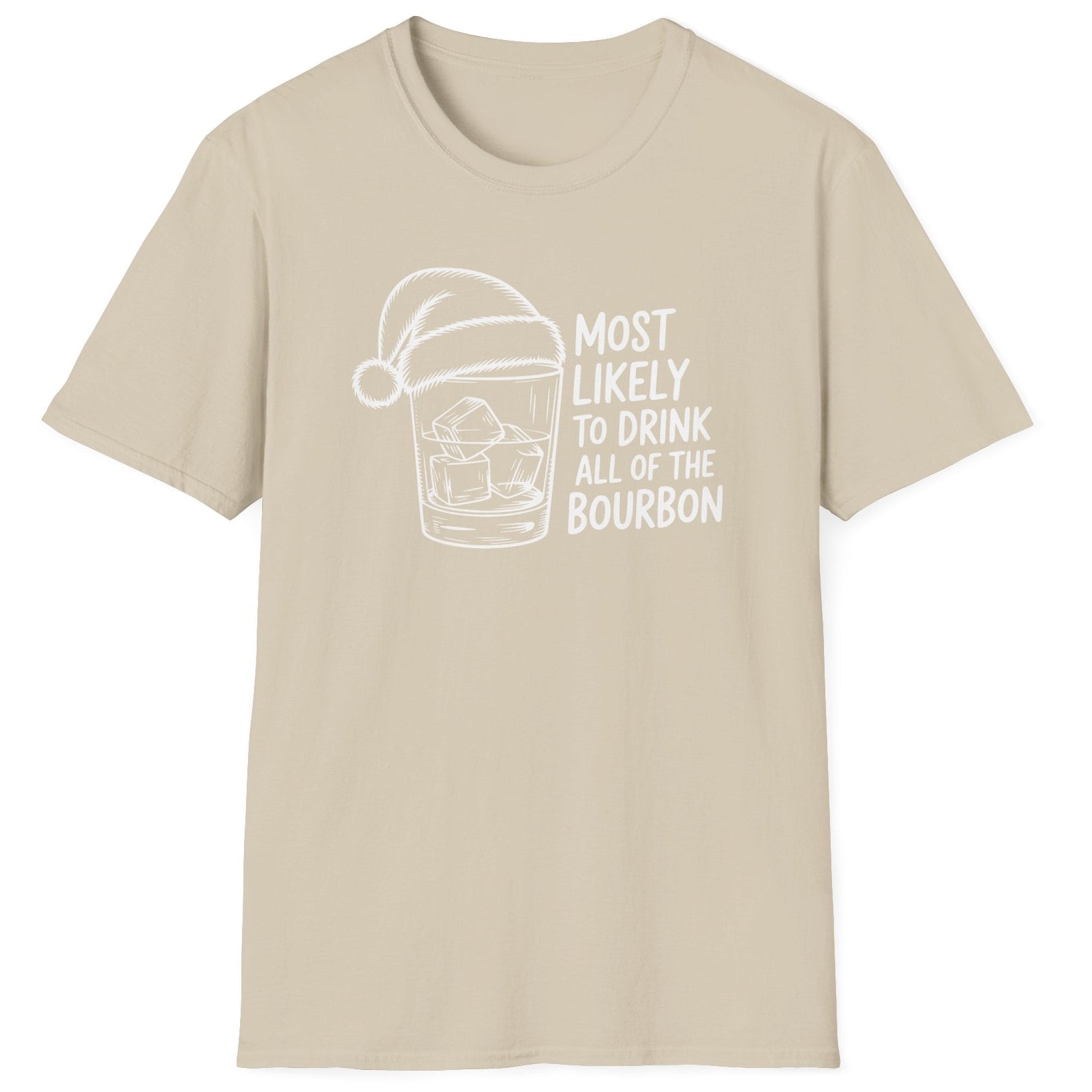 Funny Christmas Drinking Humor Short Sleeve Shirt with a bourbon glass with a santa hat and the text "Most Likely to Drink All of the Bourbon" - Sand