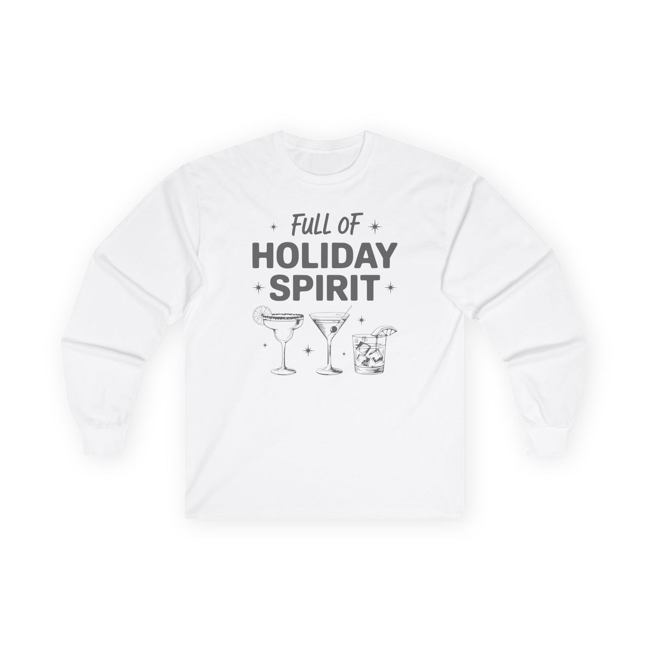 Full of Holiday Spirit – Festive Cocktail Glasses Christmas Long Sleeve Tee