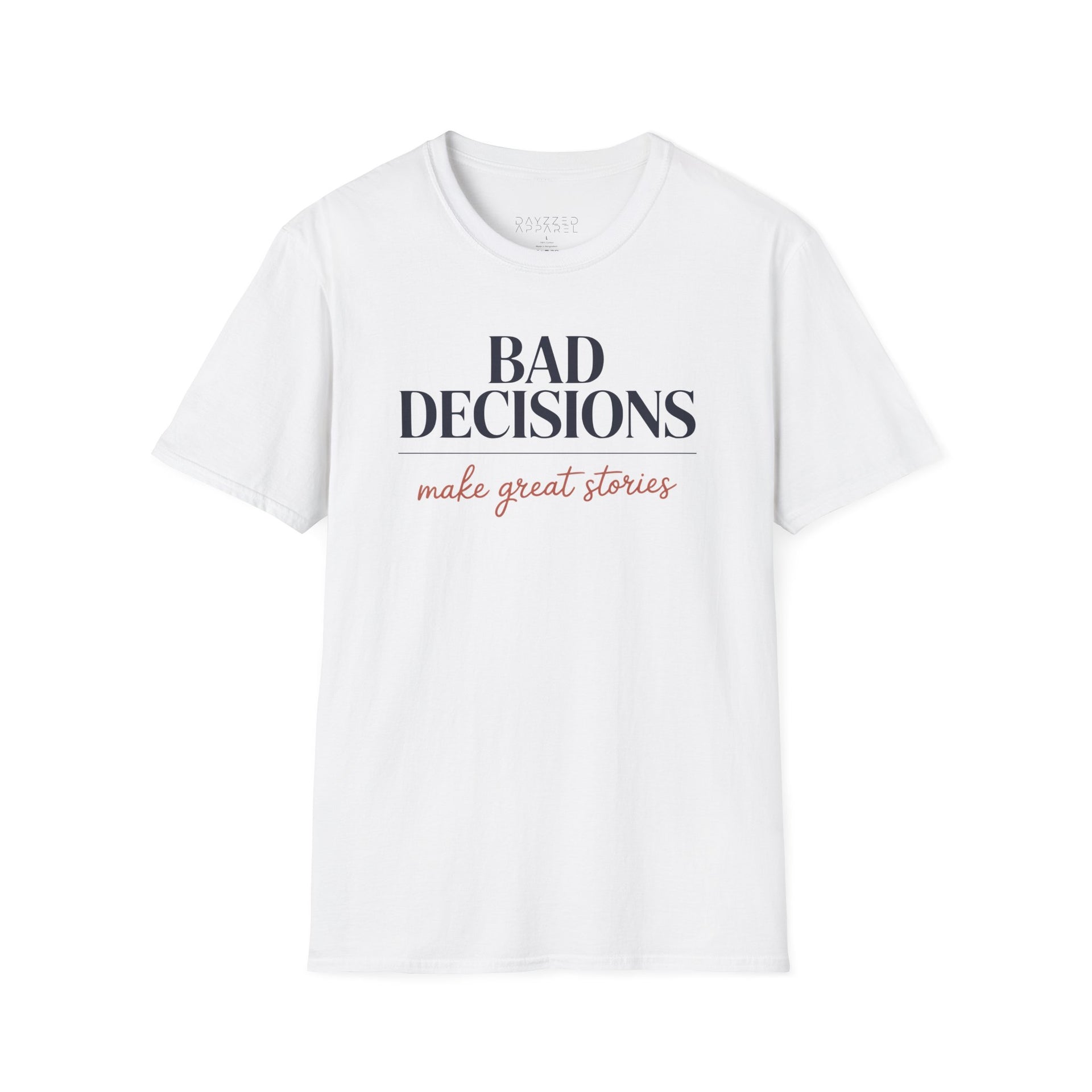 a white t-shirt with text 'Bad decisions make great stories' funny spring break, guys trip, girls trip, beach vacation, bachelor party, bachelorette party design