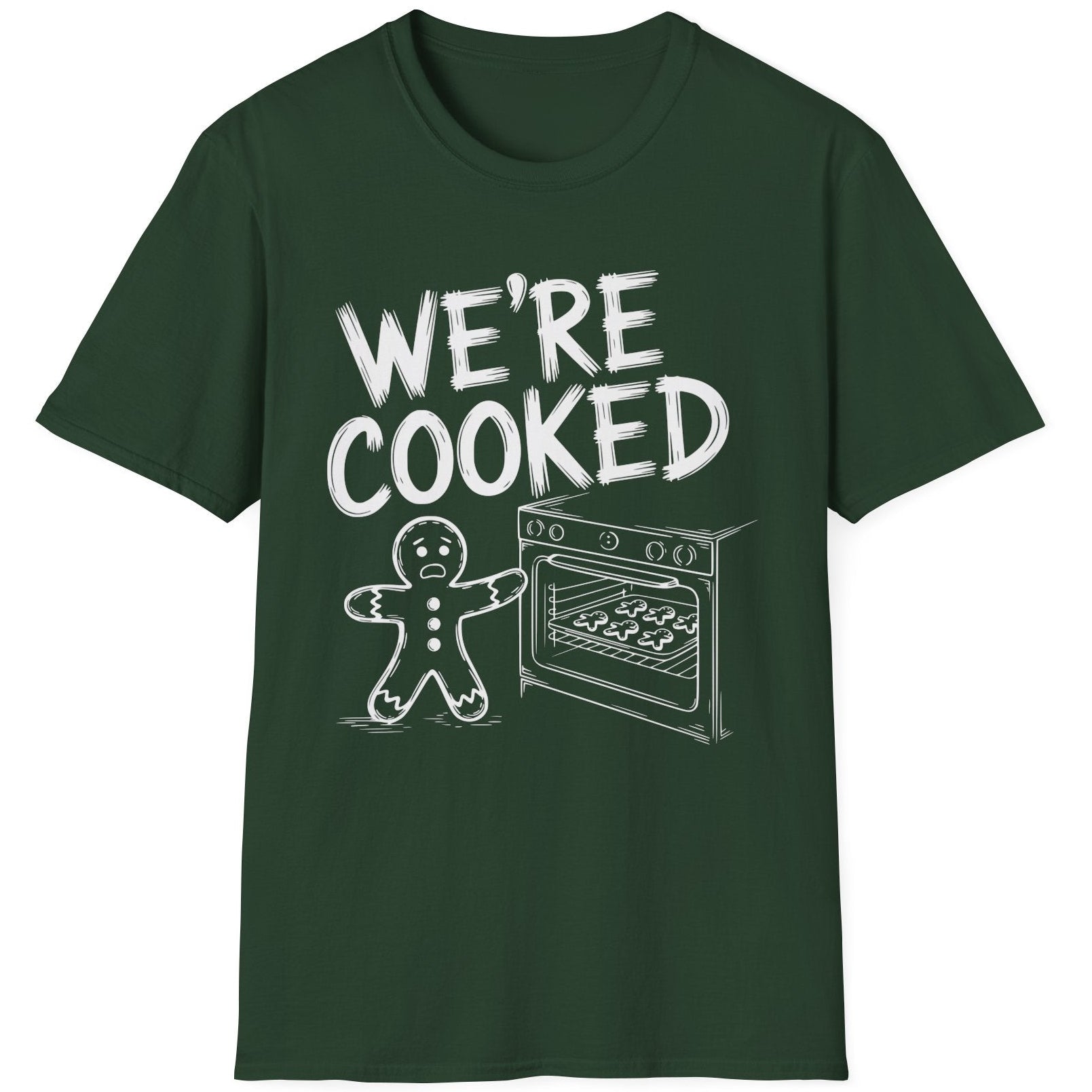 Funny Christmas Short Sleeve Shirt with a gingerbread man holding the oven door open with a sheetpan of gingerbread cookies and the text "We're Cooked" - Forest Green