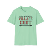 premium softstyle t-shirt  with the phrase  'I'm with the village idiot' funny spring break, beach vacations, lake days, girls trip, guys trip, matching couples designs