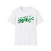 white t-shirt with the phrase "I'm here for the shenanigans" funny st patricks day design