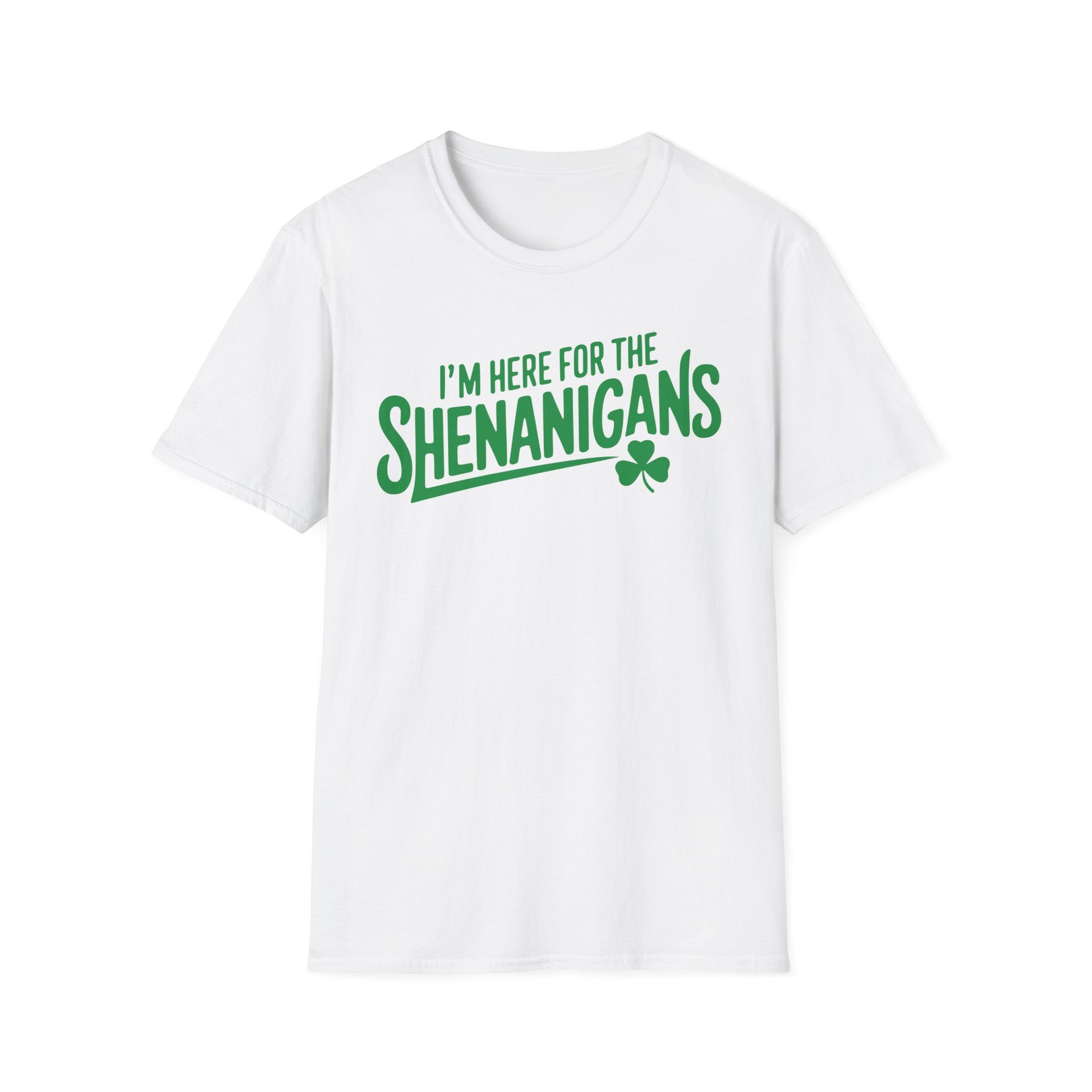 white t-shirt with the phrase "I'm here for the shenanigans" funny st patricks day design