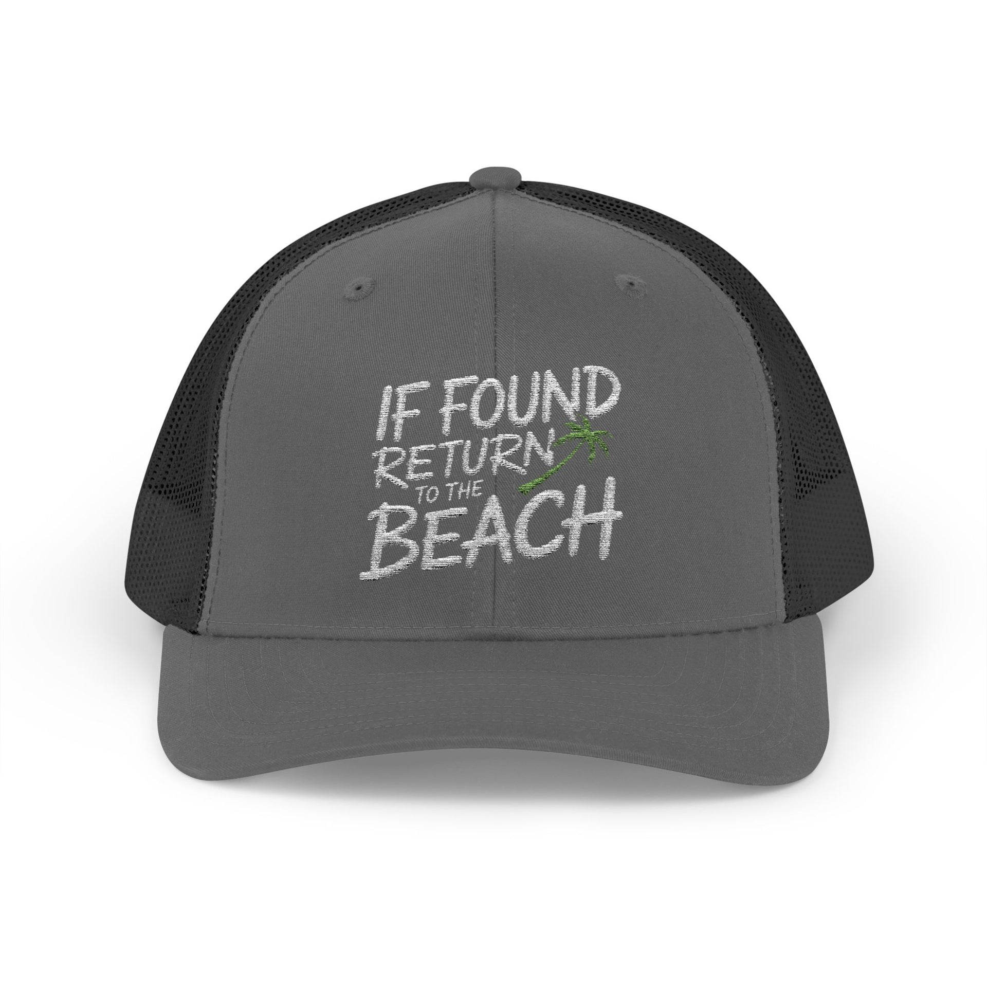 a charcoal and black trucker hat with the phrase 'If Found Return to the Beach' funny Spring break, girls trip, beach trip, summer vacation, guys trip, bachelor or bachelorette party design