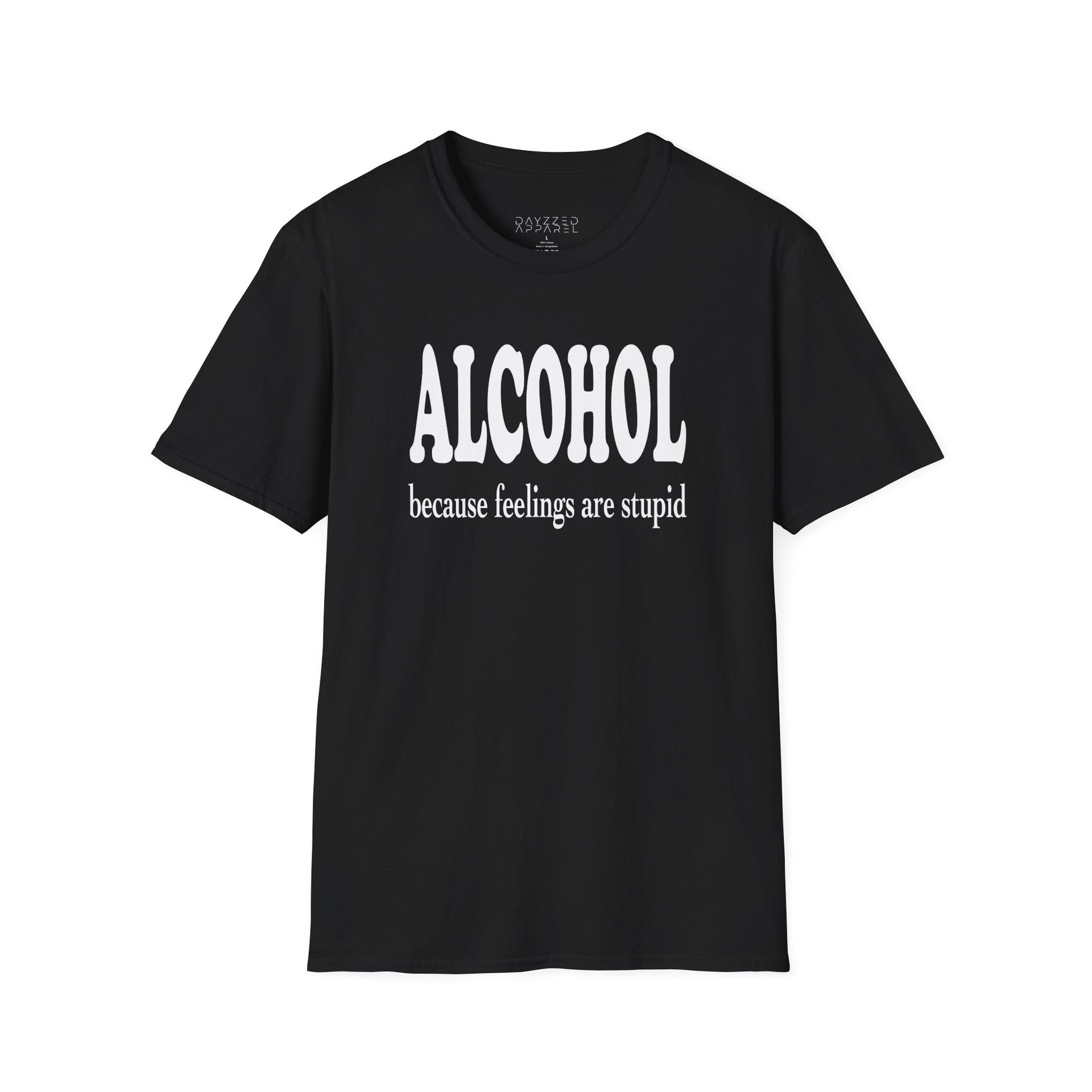 a black t-shirt with 'ALCOHOL because feelings are stupid' text funny day drinking, spring break, guys trips, girls trips, beach trips, summer vacation, lake days design
