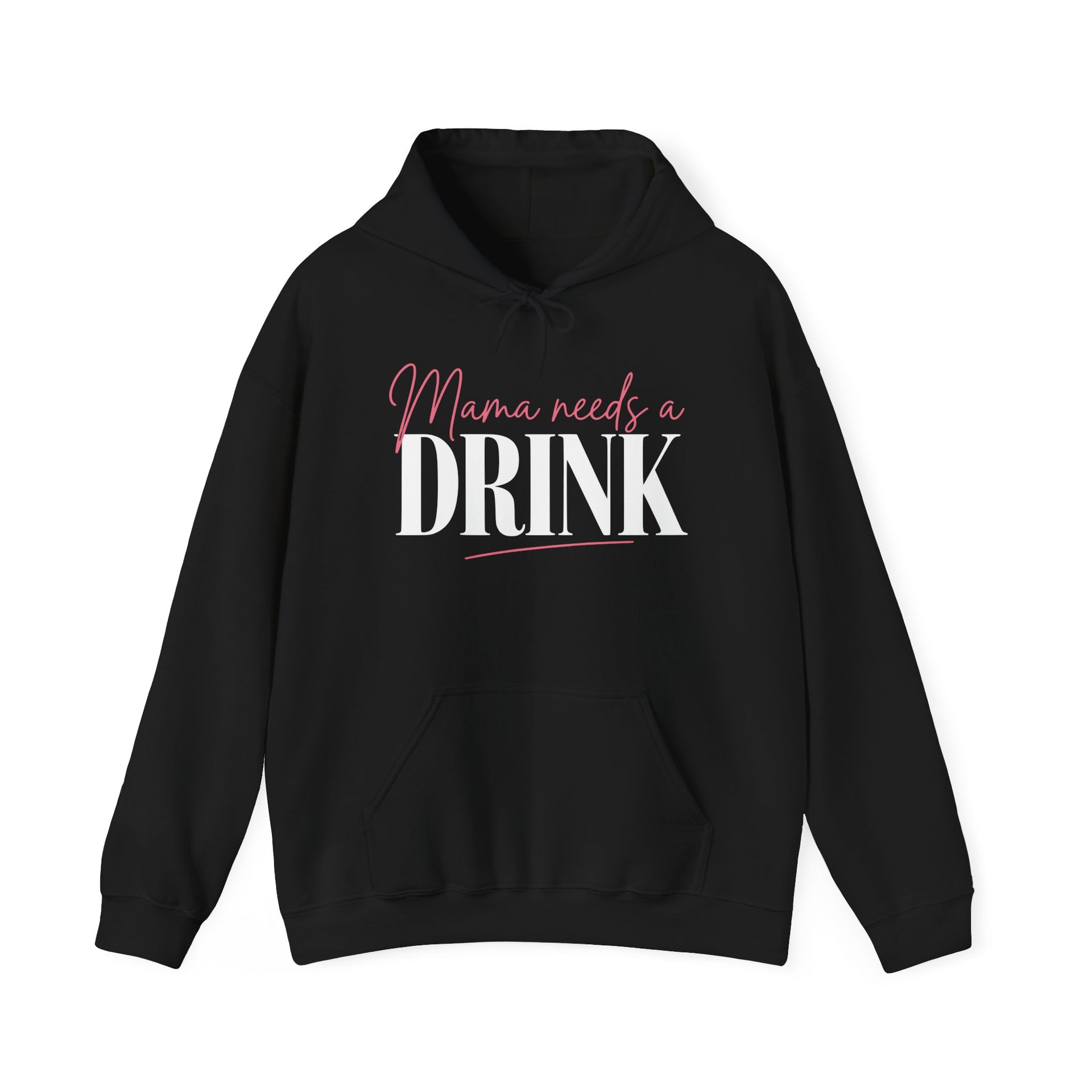 a black hoodie with 'Mama needs a DRINK' text funny mothers day mom life design