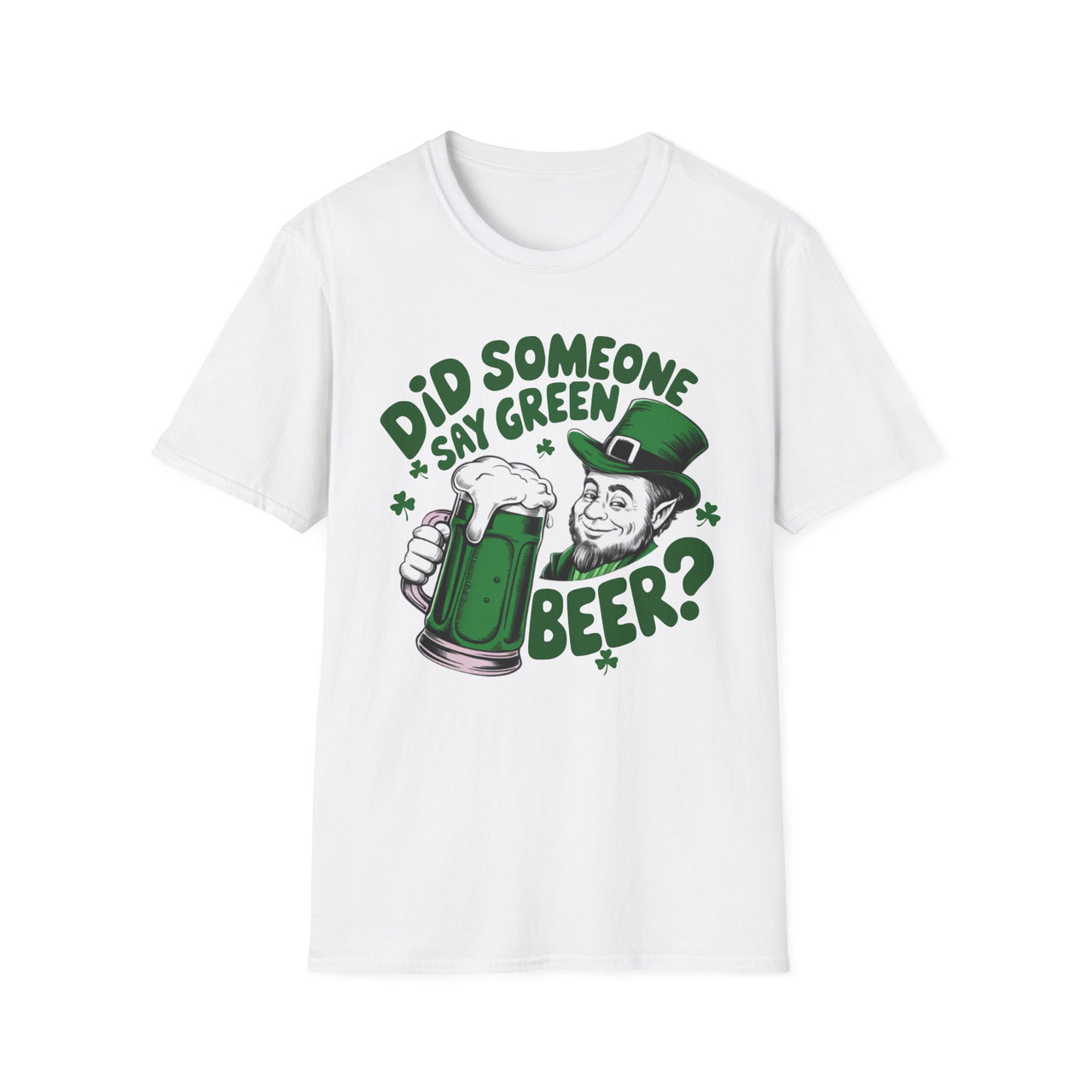 St. Patrick's Day T-Shirt | Did Someone Say Green Beer? | Funny Irish Drinking Tee | Festive St. Paddy’s Shirt