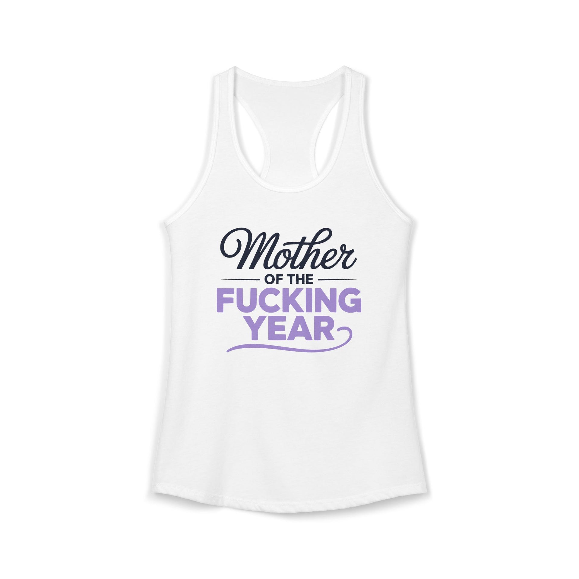a white tank top with the phrase Mother of the F-ing year funny mother's day, mom life design