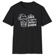 Funny Christmas Drinking Humor Short Sleeve Shirt with a bourbon glass with a santa hat and the text "Dear Santa All I want for Christmas is Bourbon" - Black