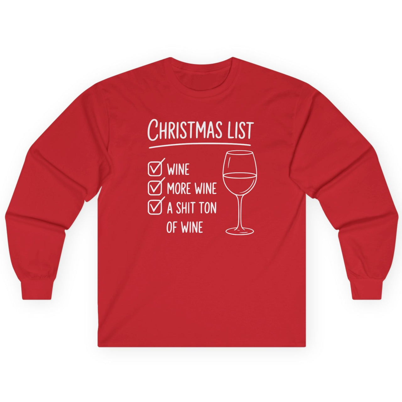 Red long-sleeve shirt wine christmas list funny christmas sweater