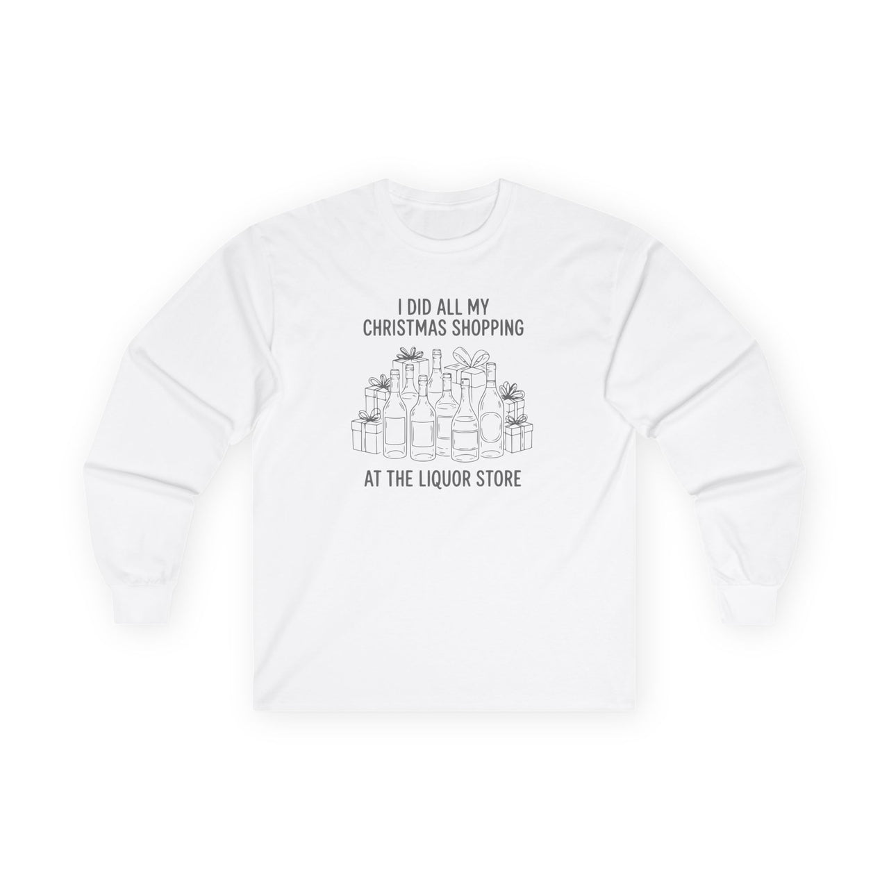 I Did All My Christmas Shopping at the Liquor Store – Funny Holiday Drinking Long Sleeve Tee