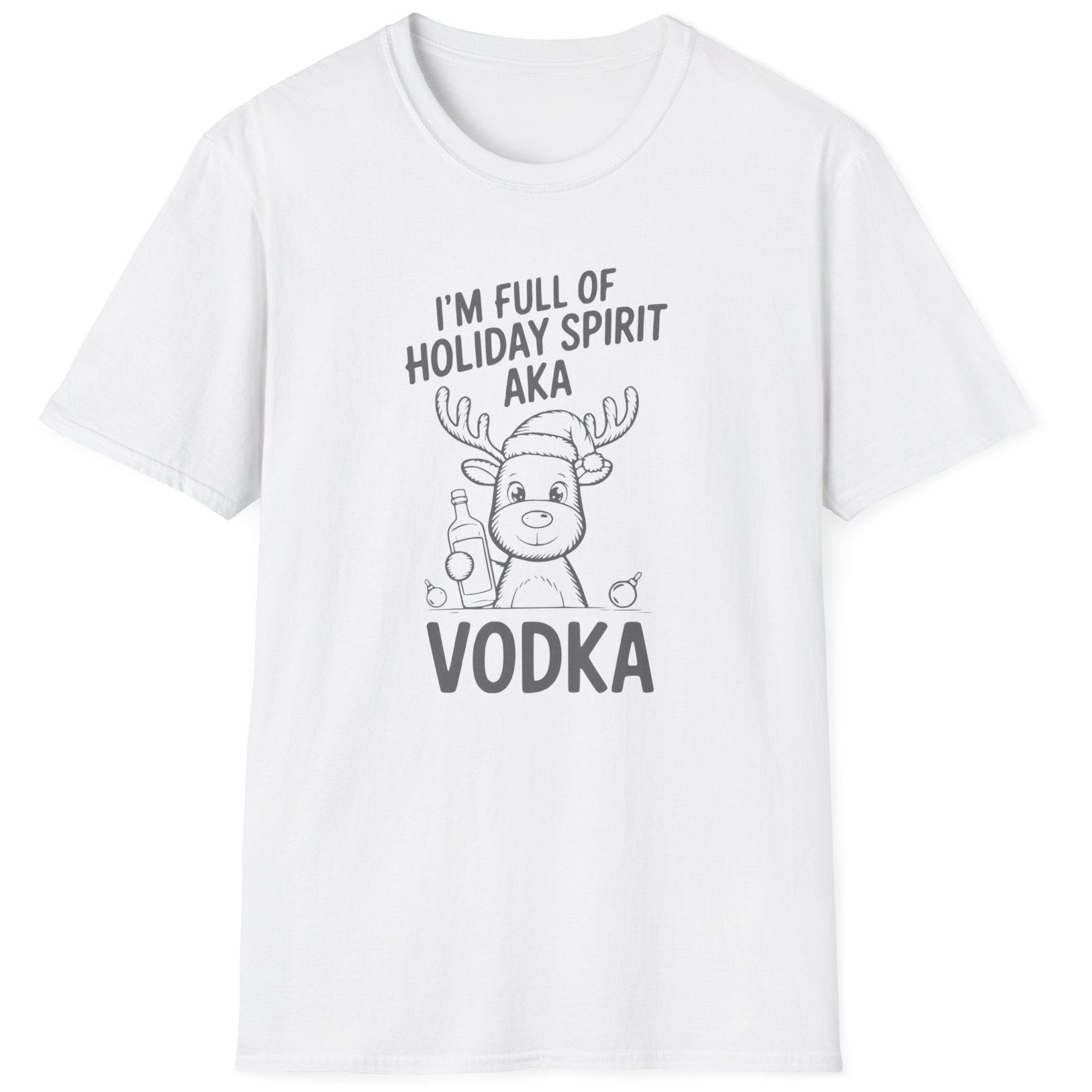 White t-shirt with a reindeer graphic and the text i'm full of holiday spirit aka vodka funny christmas sweater