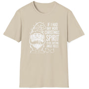 Funny Christmas Humor Short Sleeve Shirt with a gnome wearing a santa hat and the text "If I had any More Christmas Spirit I'd Be Shitting Jingle Bells" -Sand