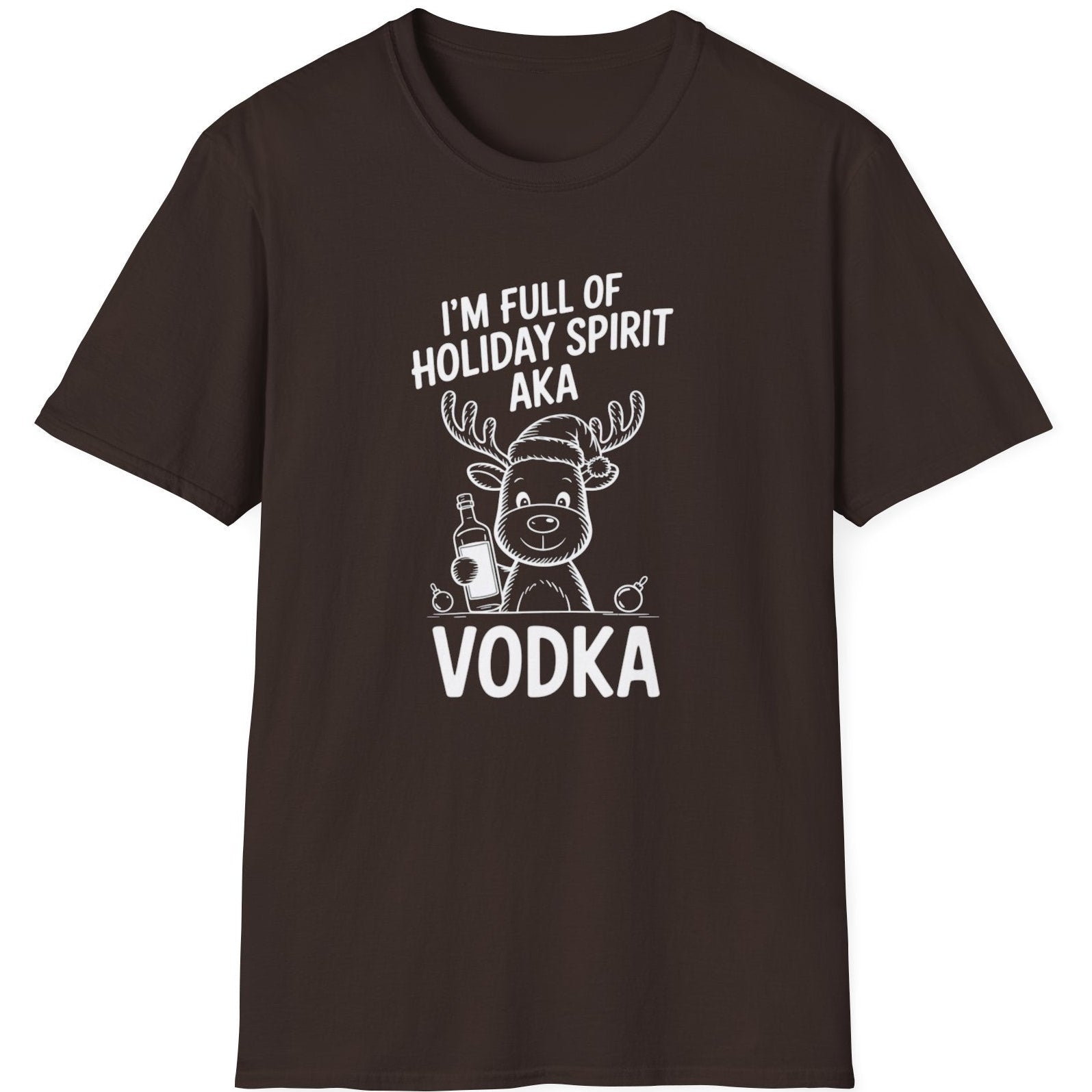 Brown t-shirt with a reindeer graphic and the text i'm full of holiday spirit aka vodka funny christmas sweater