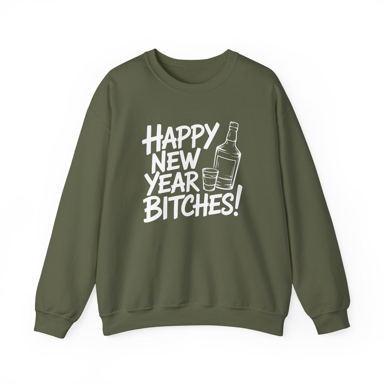 Happy New Year B*tches - Funny New Year's Eve Party Sweatshirt - Unisex (Men's & Women's)