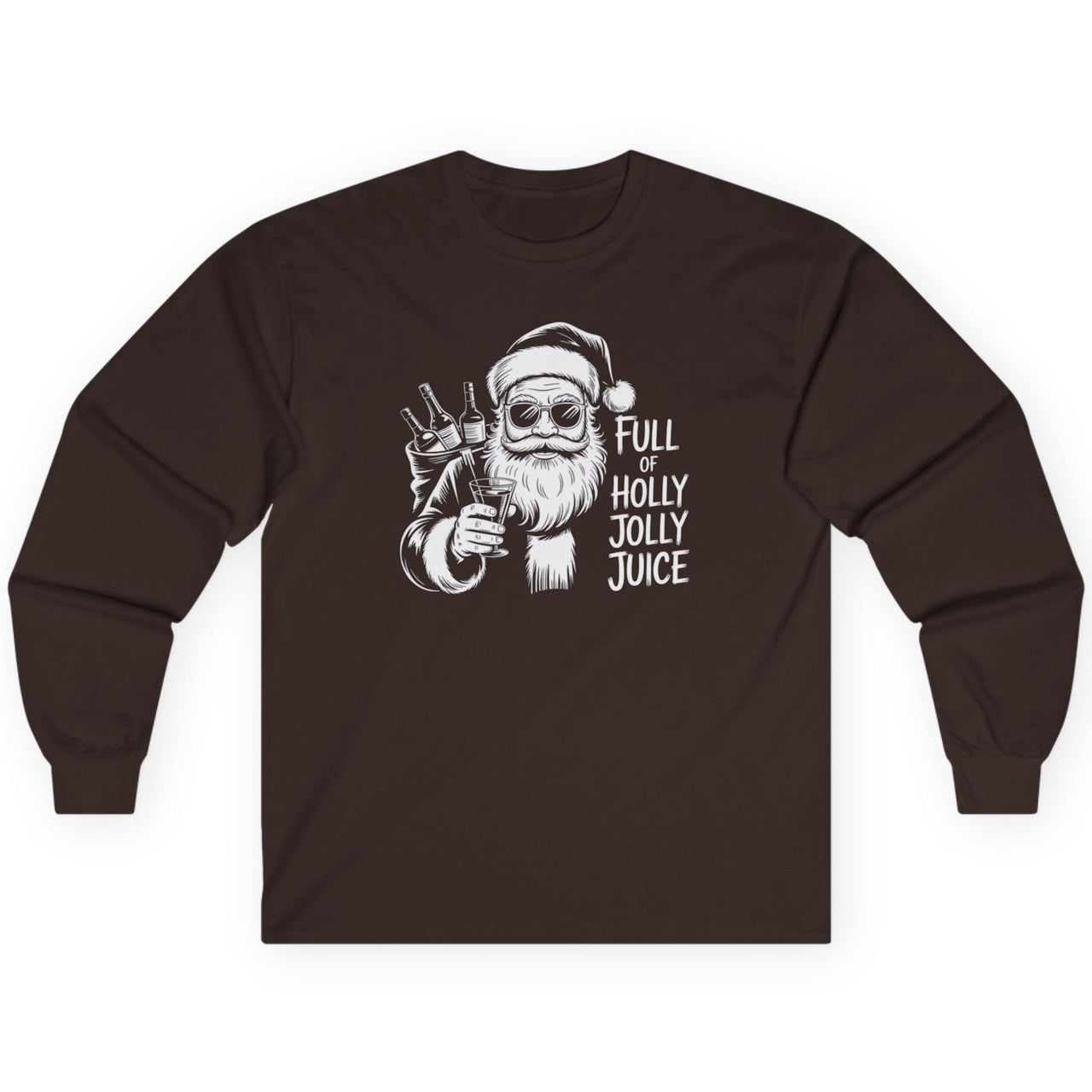 Brown long-sleeve shirt with a graphic of Santa Claus and the text full of holly jolly juice funny christmas sweater