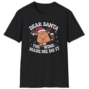 Funny Christmas Short Sleeve Shirt with  a cute reindeer drinking wine and the text "Dear Santa the Wine Made Me Do It" - Black