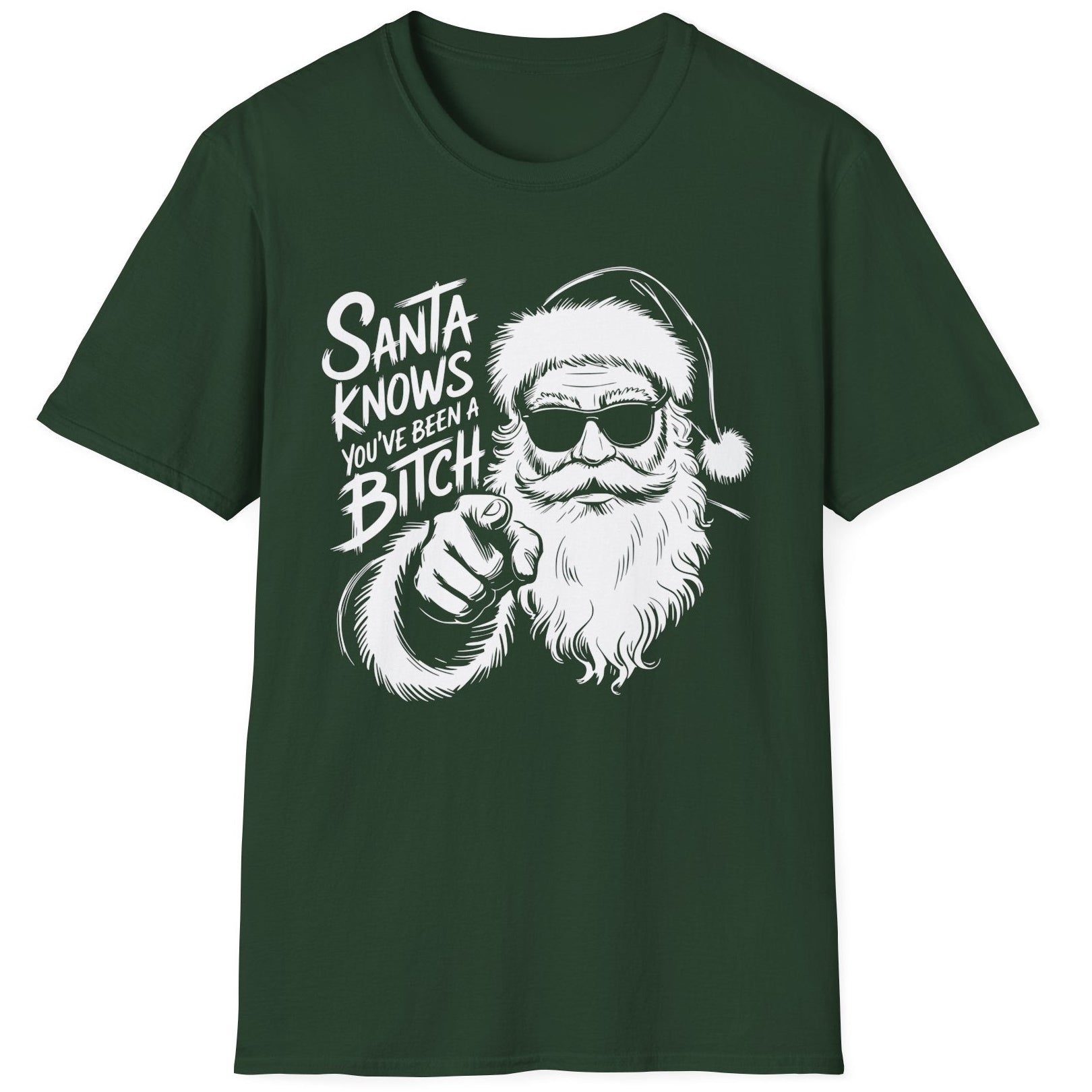 Funny Christmas Humor Short Sleeve Shirt with Santa pointing and the text "Santa Knows You've Been a Bitch" - Forest Green