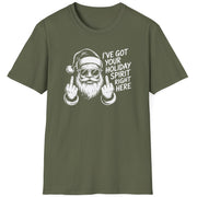 Green t-shirt with a graphic of Santa Claus and the text i've got your holiday spirit right here funny christmas sweater