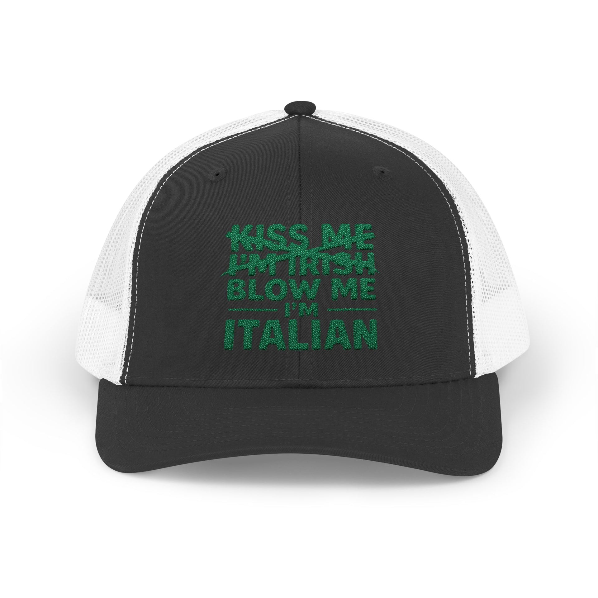 a black and white curved bill trucker hat with the text 'Kiss me I'm Irish, blow me Italian' funny st patricls day pub crawl design