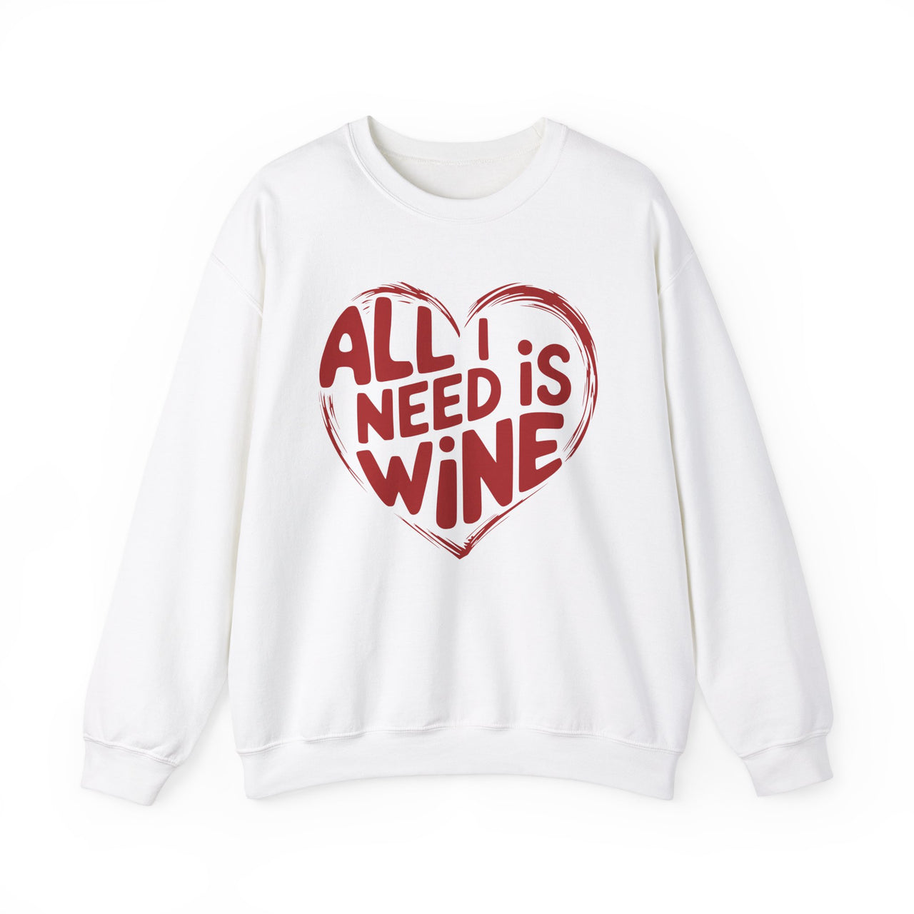 All I Need Is Wine Funny Valentine’s Sweatshirt - Romantic Wine Lover Pullover with Heart Design, Perfect Gift for Her