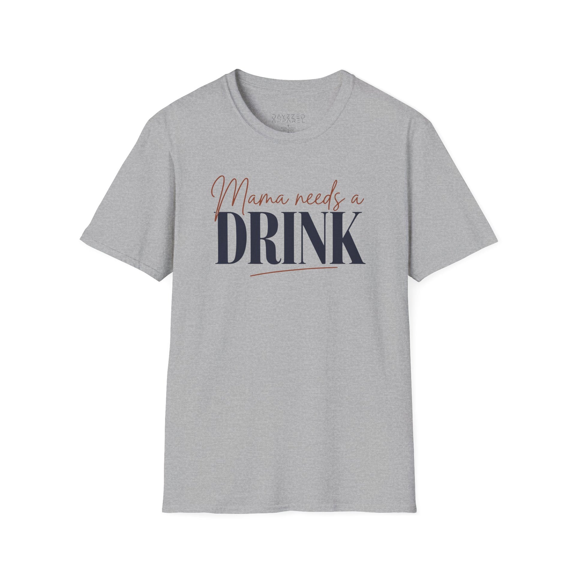 a sport gray t-shirt with 'Mama needs a DRINK' text funny Mother's day, Mom life design