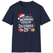 Funny Christmas Humor Short Sleeve Shirt with a santa hat, slippers and coffee cup and the text "I'm only a morning person on December 25th" - Navy Blue