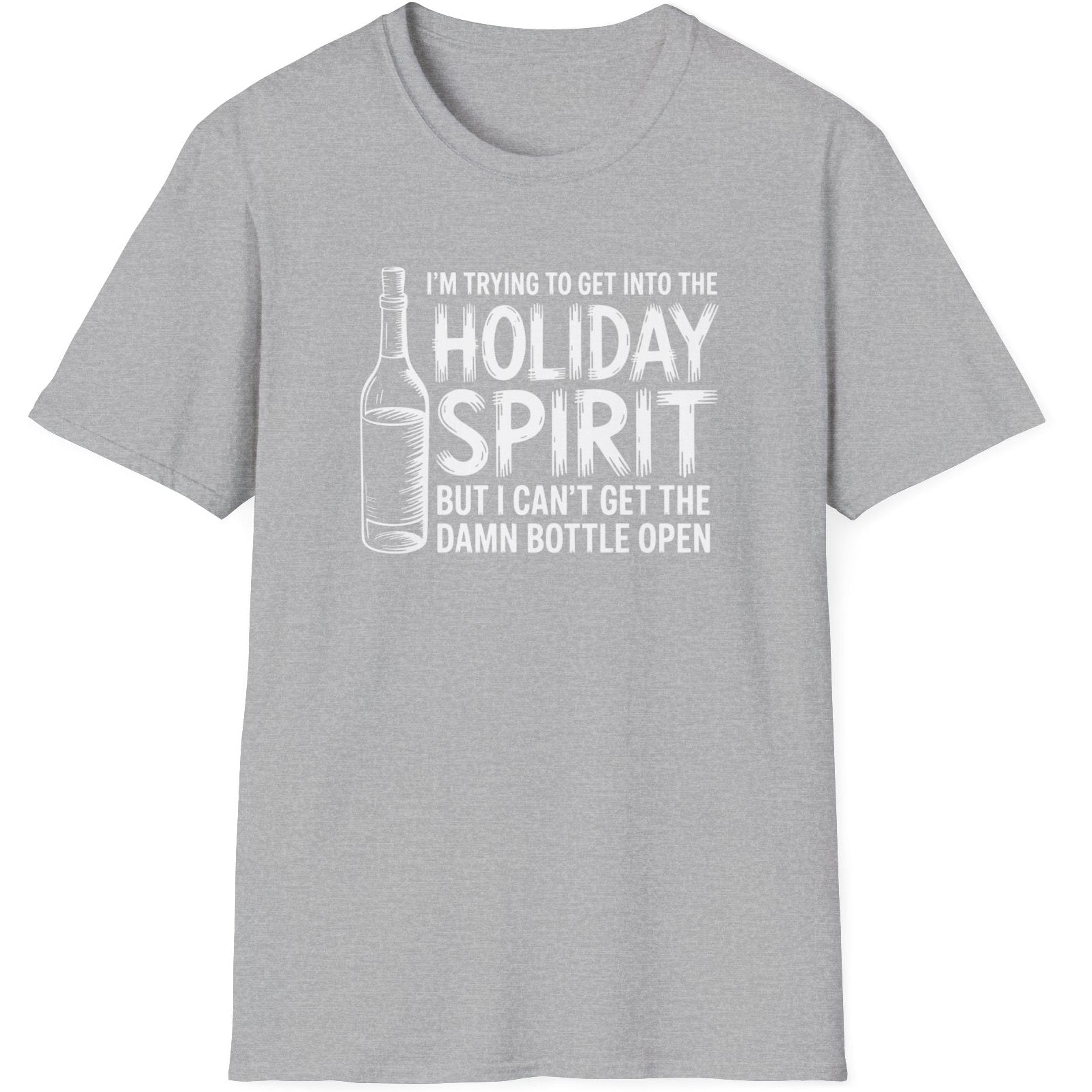 Funny Christmas Drinking Humor Short Sleeve Shirt with a Wine Bottle and the text "I'm Trying to get into the Holiday Spirit but I cant get the Bottle Open" - Sport Grey