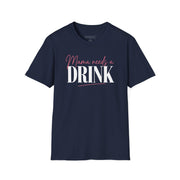 a navy blue t-shirt with 'Mama needs a DRINK' text funny Mother's day, Mom life design